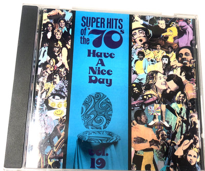 Super Hits Of The 70s Have a Nice Day Vol 19 Rhino CD 10cc Orleans  Andrew Gold