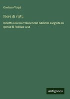 Gaetano Volpi | Fiore Di Virtu | Buch | Italienisch (2025) | Antigonos Verlag