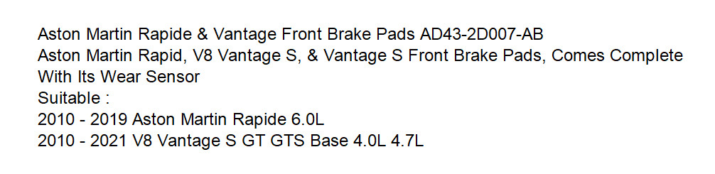 2010 -2017 2018 2019 Aston Martin Rapide Vantage 4.0L 4.7L 6.0L Front Brake Pads