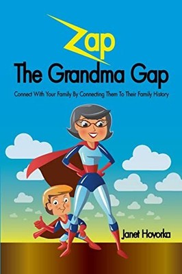 Zap The Grandma Gap: Connect With Yo..., Hovorka, Janet