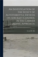 An Investigation of the Effect of Autothrottle Devices on Aircraft Control in th