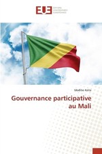 Gouvernance Participative au Mali von Modibo ...