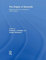 The Origins Of Genocide Raphael Lemkin As A Historian Of Mass Violence Buch 2013