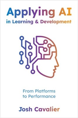 APPLYING AI IN LEARNING AND DEVELOPMENT by CAVALIER, JOSH Paperback Self Help