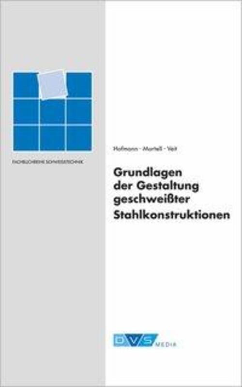 Thumbnail - Grundlagen Der Gestaltung Geschweißter Stahlkonstruktionen | Hofmann