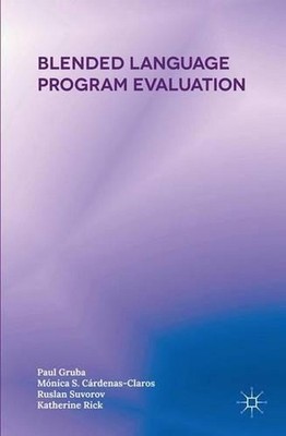 Blended Language Program Evaluation by Paul Gruba (English) Hardcover Book