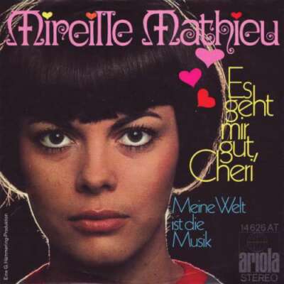 Mireille Mathieu - Es Geht Mir Gut, Cheri 7'' Single Vinyl Schallp