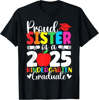 Proud Sister Class Of 2025 Kindergarten Graduate Graduation T-Shirt