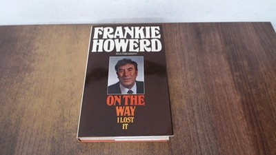 			On the Way I Lost it, Howerd, Frankie, W.H. Allen, 1976, Hardcove		