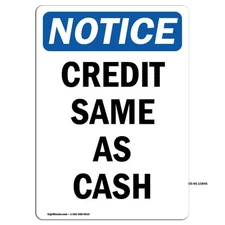 Credit Same As Cash OSHA Notice Sign Metal Plastic Decal