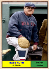 BABE RUTH 61 BRAVES ### BUY 5 GET 1 FREE ## or 30% OFF 12 OR MORE