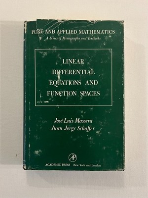 Linear Differential Equations and Function Spaces by Jose Luis Massera