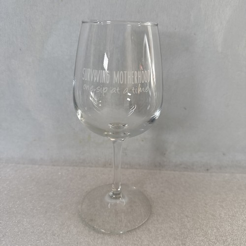 Surviving Motherhood One Sip at a Time Stemmed Wine Glass