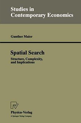 Spatial Search. Structure, Complexity, and Implications (Studies in Buch