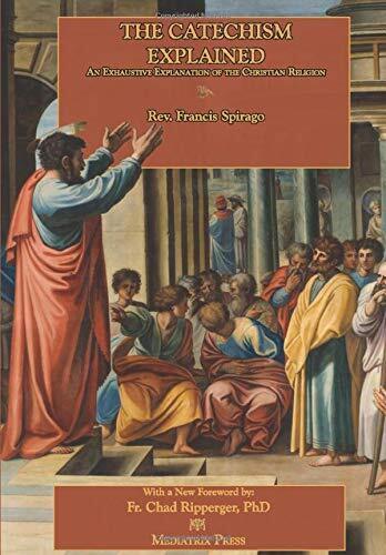 Thumbnail - Francis Spirago The Catechism Explained (gebundene Ausgabe)
