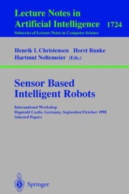 Sensor Based Intelligent Robots : International Workshop, Dagstuhl Castle, Ge...