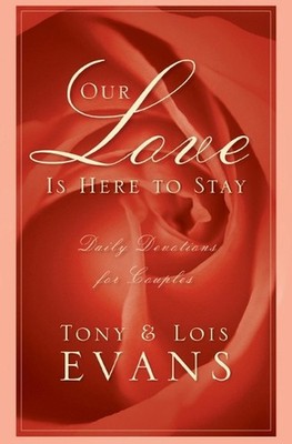 Our Love Is Here to Stay: Daily Devotions for Couples by Tony Evans (English) Pa