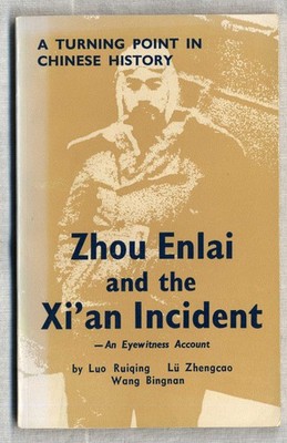 Zhou Enlai and the Xi'an Incident: An Eyewitness Account 1983 **see scans**