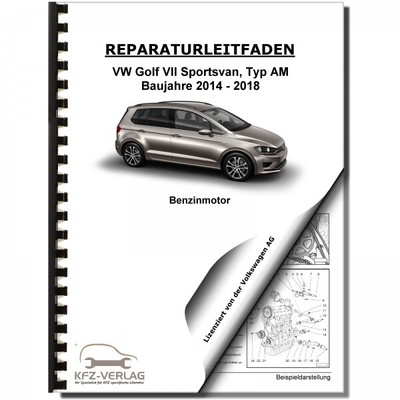 VW Golf 7 Sportsvan Typ AM (14>) 1,4l Benzinmotor 122-150 PS Werkstatthandbuch