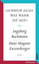 »schreib alles was wahr ist auf« [German] by Bachmann, Ingeborg [Hardback]