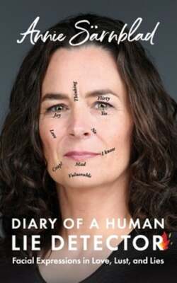 Diary of a Human Lie Detector: Facial Expressions in Love, Lust, and Lies: New