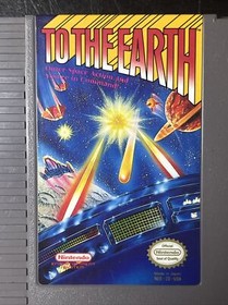 To the Earth (Nintendo Entertainment System, 1990) NES Tested Works Well