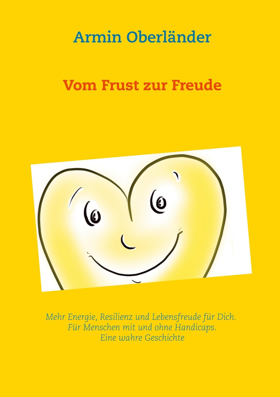 Thumbnail - Vom Frust Zur Freude | Armin Oberländer | Taschenbuch | Paperback |