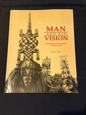 Man and His Vision Wood Sculpture Burkina Faso Esther A Dagan PB Book 1987