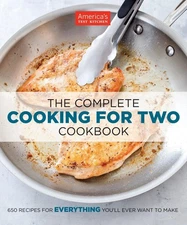 The Complete Cooking for Two Cookbook: 650 Recipes for Everything You'll Eve...