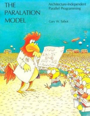 The Paralation Model: Architecture-Independent Parallel Programming...