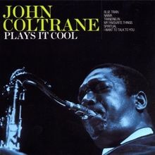 Plays It Cool von John Coltrane | CD | Zustand sehr gut