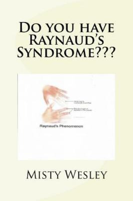 Do You Have Raynaud's Syndrome?, Paperback by Wesley, Misty Lynn, Brand New, ...