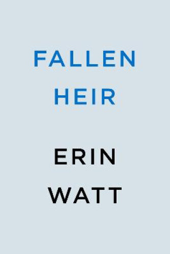 Thumbnail - Fallen Heir (the Royals) By Erin Watt