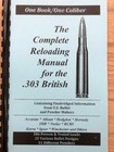 2016 The Complete Reloading Manual For The .303 British, Load Books Usa