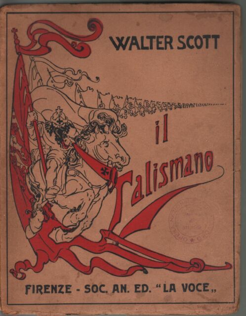 WALTER SCOTT IL TALISMANO O RICCARDO CUOR DI LEONE- ILLUSTRATO- FIRENZE 1924