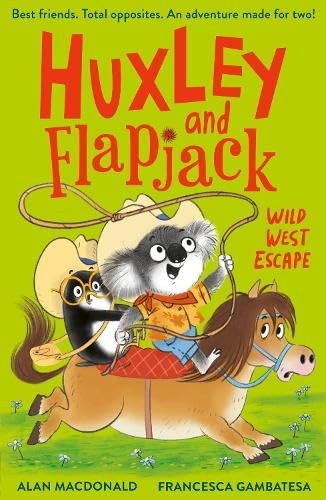 Huxley and Flapjack: Wild West Escape by Alan MacDonald NEW BOOK | eBay UK
