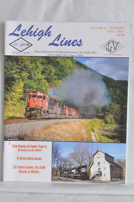 Lehigh Lines Official Publication Railroad Historians Vol 61 No 3 Fall 2016 NRHS