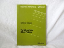 Lectures in Mathmatics- The Ball and Some Hilbert Problems -Rolf-Peter Holzapfel