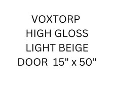 IKEA VOXTORP HIGH GLOSS LIGHT BEIGE CABINET DOOR 103.311.13  15" x 50" Open box