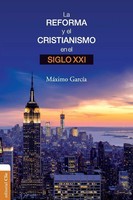 La Reforma Y El Cristianismo En El Siglo Xxi MáXimo GarcíA Ruiz Taschenbuch 2017