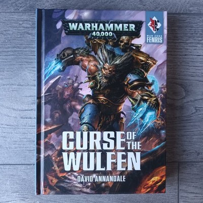 Warhammer 40k : David Annandale, Curse of the Wulfen Hardcover Black Library