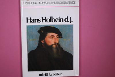 226921 HANS HOLBEIN D. J. - MIT 48 FARBTAFELN HC