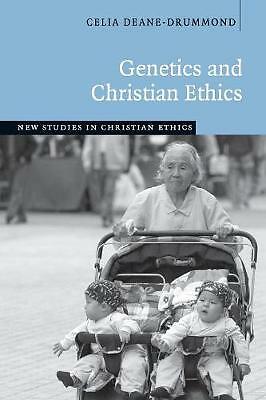 Genetics and Christian Ethics Deane-Drummond Paperback 9780521536370