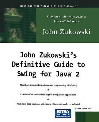 John Zukowski's Definitive Guide to Swing for Java 2 with CD-ROM by Zukowski, J