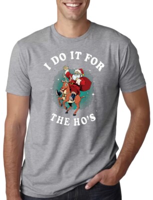 I Do It For The Ho's Santa Christmas T-Shirt
