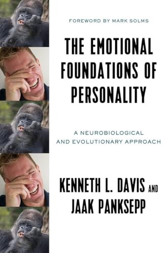 The Emotional Foundations of Personality: A Neurobiological and Evolutionary Approach - Image 7