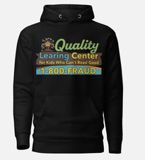Funny Day Care Quality Learning Center Parody Hoodie, FAST SHIP