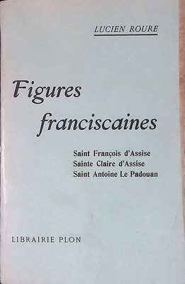 Franziskanerfiguren - Roure Lucien - Plon-Npurrit, 1913
