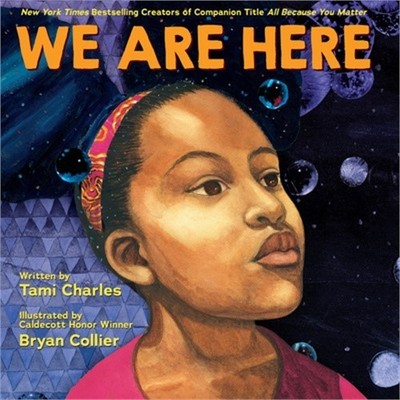 We Are Here (an All Because You Matter Book) (Hardback or Cased Book)