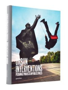 Urban Interventions Personal Projects in Public Spaces-  | Buch | Zustand gut